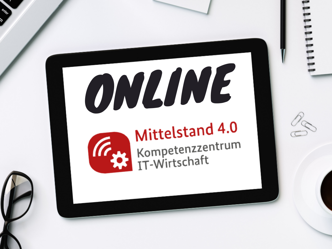 Veranstalter: Mittelstand 4.0-Kompetenzzentrum IT-Wirtschaft Veranstalter: Mittelstand 4.0-Kompetenzzentrum IT-Wirtschaft