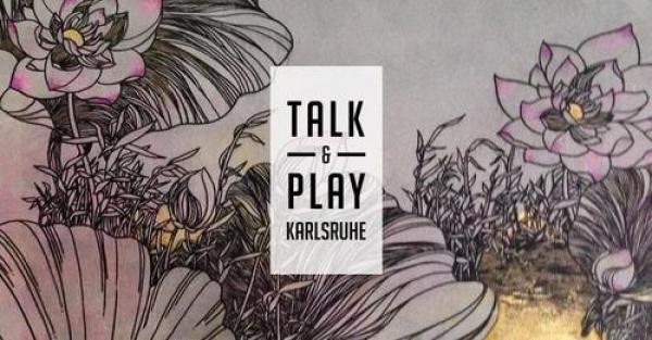 Talk and Play, Karlsruhe